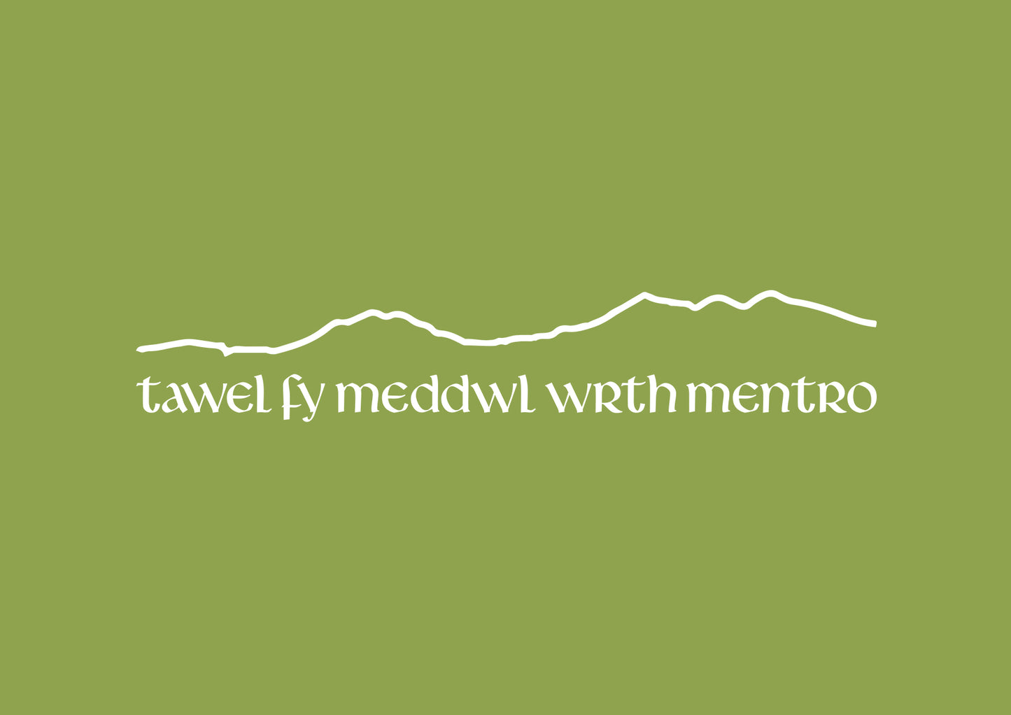 Tawel Fy Meddwl T-Shirt